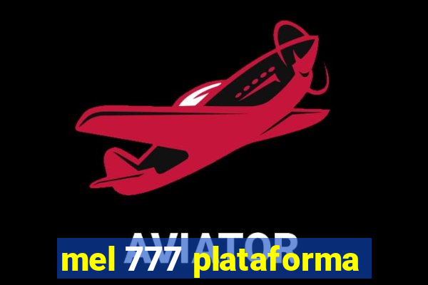 mel 777 plataforma